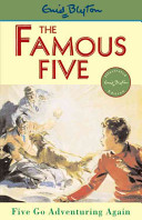 THE FAMOUS FIVE - FIVE GO ADVENTURING AGAIN