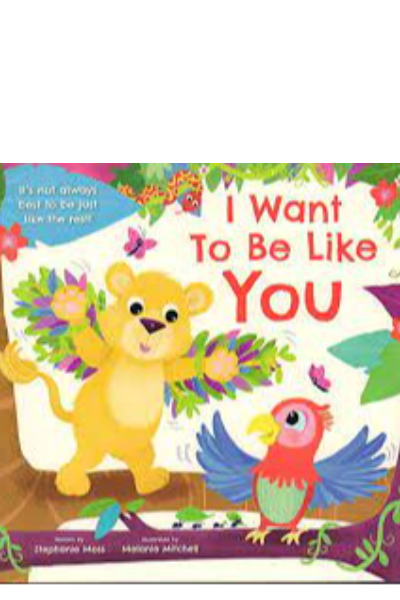 I WANT TO BE LIKE YOU